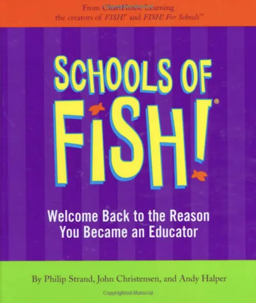 SCHOOLS OF FISH! the book. Welcome back to the reason you became a teacher.