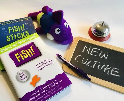 Throw yourself into your job. Create your new company culture with FISH!