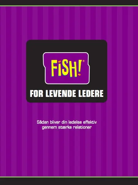 FISH! FOR LEVENDE LEDERE: Arbejdshæftet med plads til refleksion, notater, ideer og målinger.