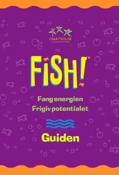 Vælg den danske version af FISH! guiden, når du skal præsentere en herlig fremtid.