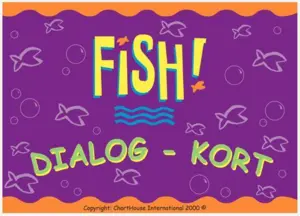 FISH! dialogue for pairs - an unsurpassed DIY dialogue exercise